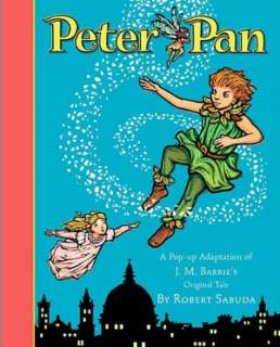   Peter Pan A Classic Collectible Pop Up by Robert 