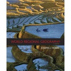 World Regional Geography Instructors Edition Joseph J. Hobbs 