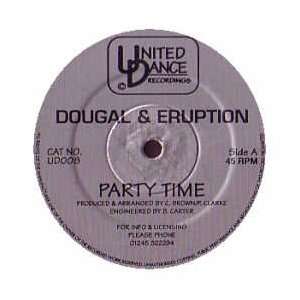  DOUGAL & ERUPTION / PARTY TIME DOUGAL & ERUPTION Music