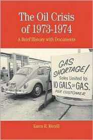 Oil Crisis of 1973 1974 A Brief History with Documents, (0312409222 