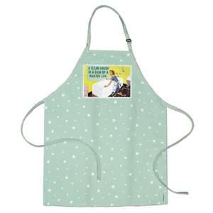  A Clean House is a Sign of a Wasted Life Kitchen Apron 
