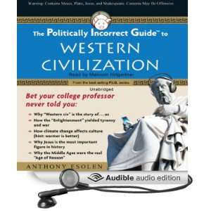  The Politically Incorrect Guide to Western Civilization 