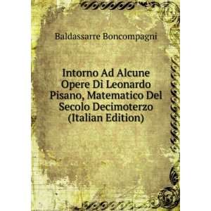   Secolo Decimoterzo (Italian Edition) Baldassarre Boncompagni Books