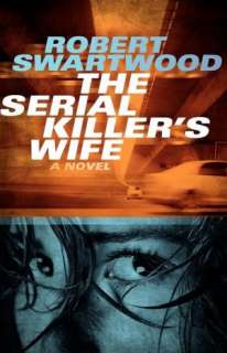   The Serial Killers Wife by Robert Swartwood 