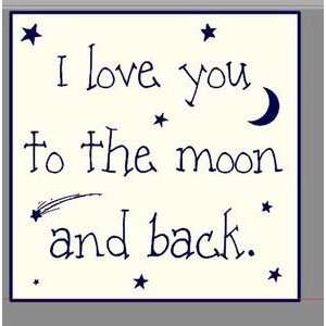  I love you to the moon and back