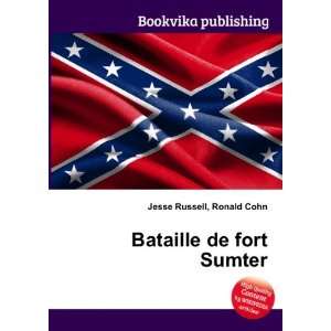  Bataille de fort Sumter Ronald Cohn Jesse Russell Books