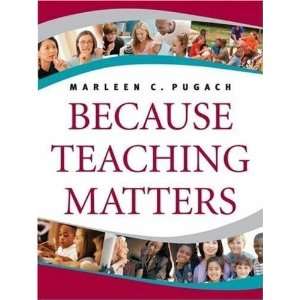  Because Teaching Matters By Marleen C. Pugach n/a and n/a 