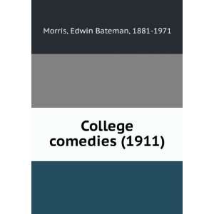    College comedies, (9781275361850) Edwin Bateman Morris Books