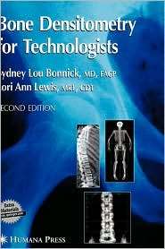 Bone Densitometry for Technologists, (1588296709), Sydney Lou Bonnick 