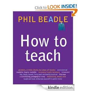 How to Teach Phil Beadle  Kindle Store