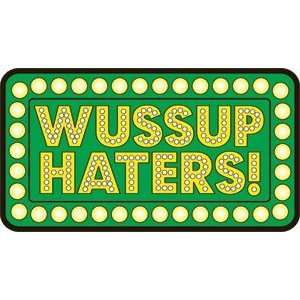  SJ WASSUP HATERS DECAL LARGE