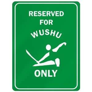  RESERVED FOR  WUSHU ONLY  PARKING SIGN SPORTS