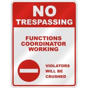  NO TRESPASSING  FUNCTIONS COORDINATOR WORKING VIOLATORS 