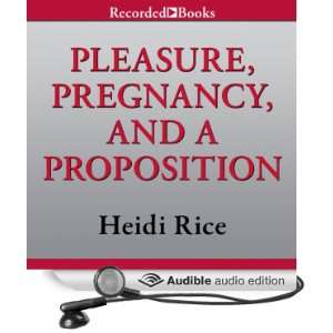 Pleasure, Pregnancy, and a Proposition [Unabridged] [Audible Audio 