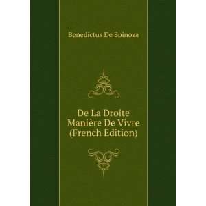   ManiÃ¨re De Vivre (French Edition) Benedictus De Spinoza Books