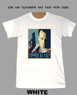 Die Hard Bruce Willis Yippee Ki Yay Hope Obama T shirt  