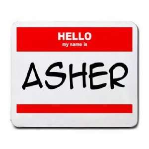  HELLO my name is ASHER Mousepad