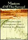 Masters of All They Surveyed Exploration, Geography, and a British el 