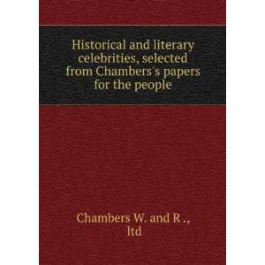  literary celebrities, selected from Chamberss papers for the people 
