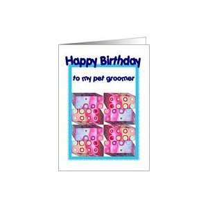  Pet Groomer Birthday with Colorful Gifts Card Health 
