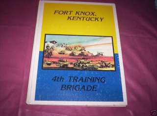 1987 4th Training Brigade FORT KNOX, KENTUCKY YEARBOOK  