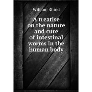   and cure of intestinal worms in the human body William Rhind Books