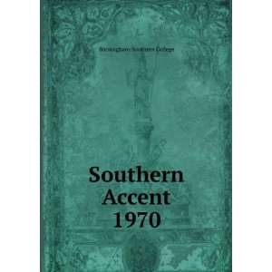  Southern Accent. 1970 Birmingham Southern College Books