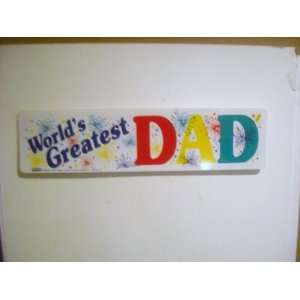 WORLDS GREATEST DAD Plastic Sign 4 1/2 X 18 