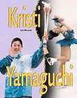Kristi Yamaguchi by Sam Wellman (1998, Hardcover)  Sam Wellman 