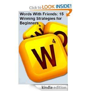 Words With Friends 15 Winning Strategies for Beginners Bill Dineen 