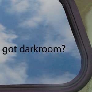  Got Darkroom? Black Decal Photography Pictures Car Sticker 