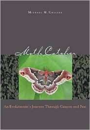 Moth Catcher An Evolutionists Journey through Canyon and Pass 