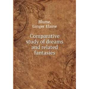   study of dreams and related fantasies Ginger Elaine Blume Books