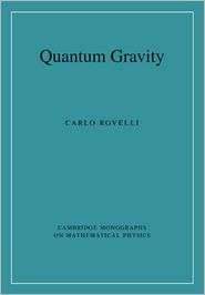 Quantum Gravity, (0521715962), Carlo Rovelli, Textbooks   Barnes 