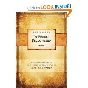  In Visible Fellowship A Contemporary View of Bonhoeffers 