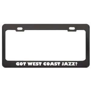  Got West Coast Jazz? Music Musical Instrument Black Metal 