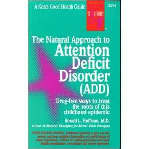  Natural Approach To Attention Deficit Disorder (ADD 