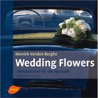 Wedding Flowers by Moniek Vanden Berghe ( Hardcover   Mar. 31, 2005 