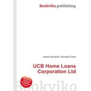  UCB Home Loans Corporation Ltd Ronald Cohn Jesse Russell 