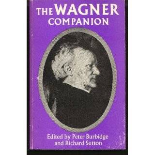 The Wagner Companion by Peter Burbidge and Richard Sutton ( Paperback 