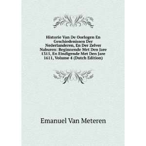   Den Jare 1611, Volume 4 (Dutch Edition) Emanuel Van Meteren Books