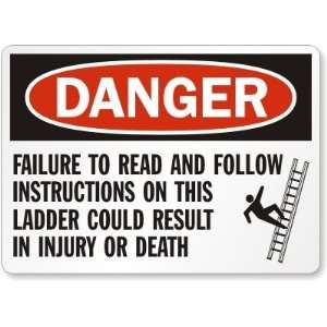 Danger Failure To Read and Follow Instructions On This Ladder Could 