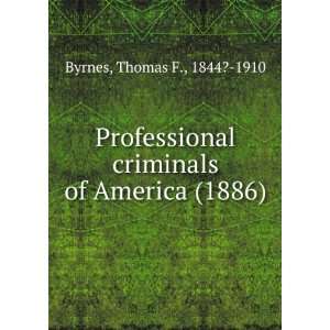   criminals of America, (9781275667587) Thomas Byrnes Books