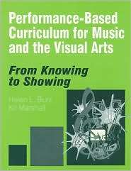 Performance Based Curriculum for Music and the Visual Arts From 