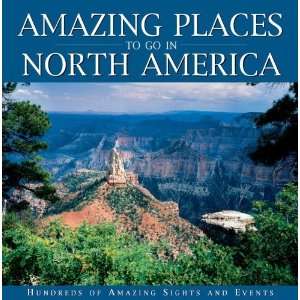   Amazing Places to Go in North Ameri [Hardcover] Eric Peterson Books