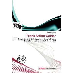  Frank Arthur Calder (9786200847614) Iosias Jody Books