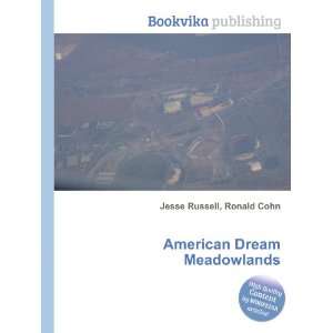 American Dream Meadowlands Ronald Cohn Jesse Russell  