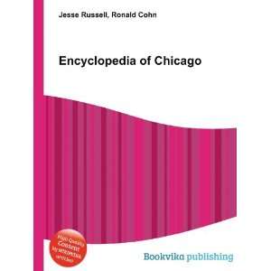  Encyclopedia of Chicago Ronald Cohn Jesse Russell Books