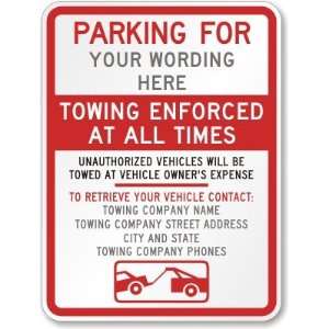  Parking For [add name], Towing Enforced at All Times 