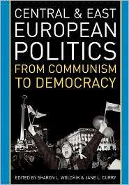 Central And East European Politics, (0742540685), Sharon L. Wolchik 